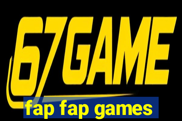 fap fap games